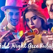 Gold Night Gece Kulübü - Kıbrıs Gece Kulübü