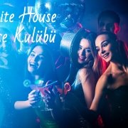 White House Gece Kulübü
